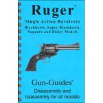 RUGER SINGLE ACTION REVOLVER ASSEMBLY & DISASSEMBLY GUIDE