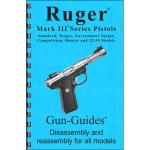 RUGER~ MARK III~ ASSEMBLY AND DISASSEMBLY GUIDE