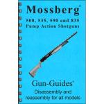 MOSSBERG 500, 535, 590, & 835 ASSEMBLY & DISASSEMBLY GUIDE